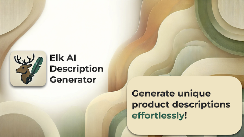 Elk AI Description Generator: Generate unique product descriptions effortlessly!